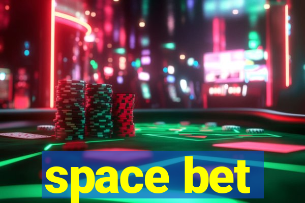 space bet